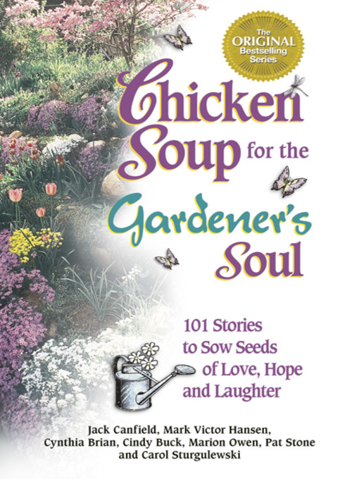 Title details for Chicken Soup for the Gardener's Soul by Jack Canfield - Available